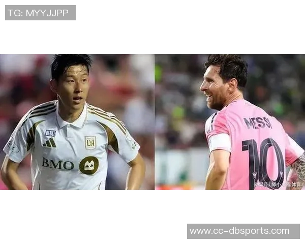 洛杉矶FC高管谈签约孙兴慜与梅西的价值差异与市场潜力 洛杉矶FC高管谈签约孙兴慜与梅西的价值差异与市场潜力