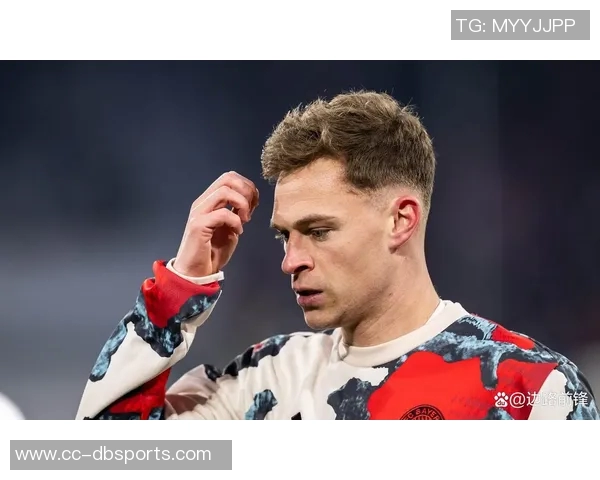 基米希谈近期替补经历强调教练传达竞争而非轮换的理念