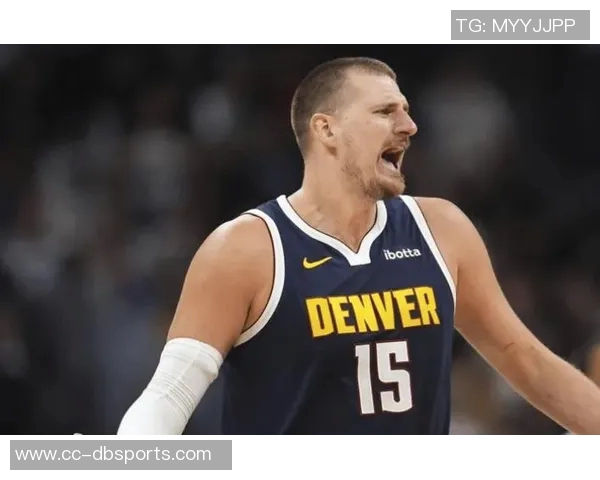 约基奇分享心态转变不再抱怨裁判专注比赛状态提升